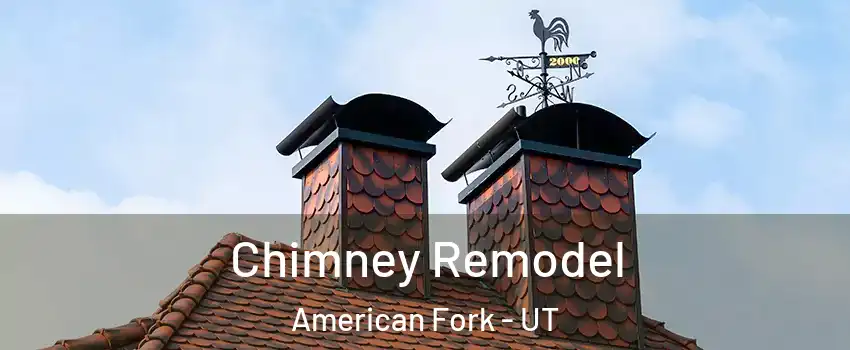  Chimney Remodel American Fork - UT
