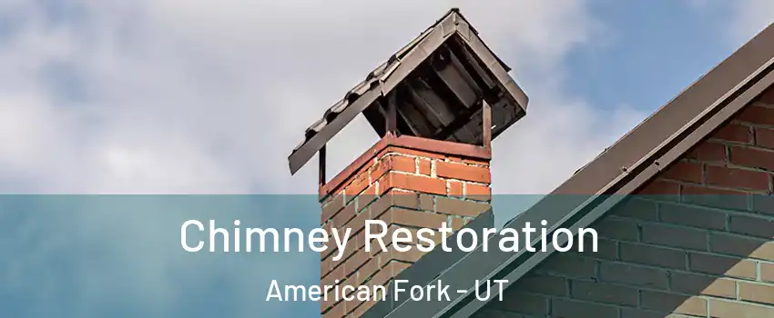  Chimney Restoration American Fork - UT