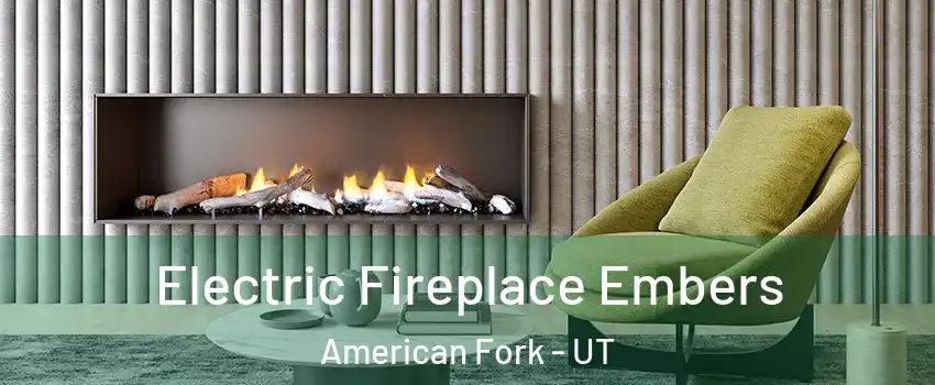  Electric Fireplace Embers American Fork - UT