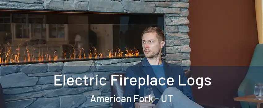  Electric Fireplace Logs American Fork - UT