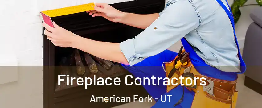 Fireplace Contractors American Fork - UT