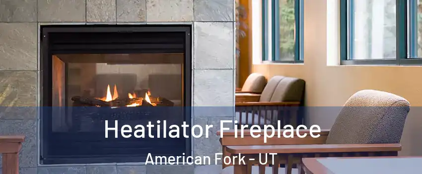  Heatilator Fireplace American Fork - UT