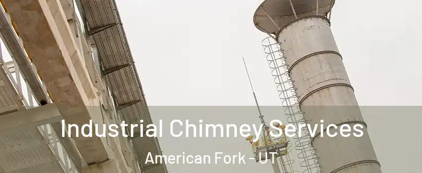 Industrial Chimney Services American Fork - UT