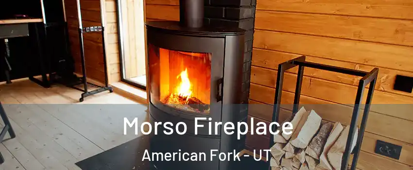  Morso Fireplace American Fork - UT