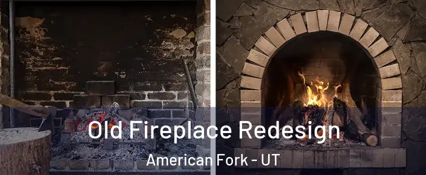  Old Fireplace Redesign American Fork - UT