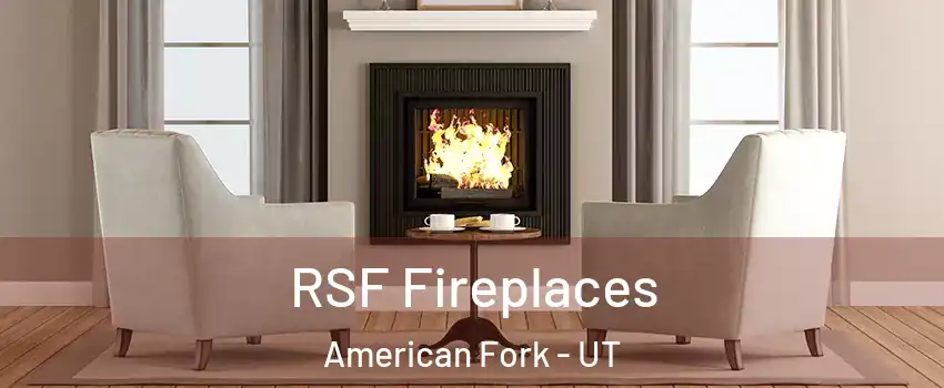  RSF Fireplaces American Fork - UT